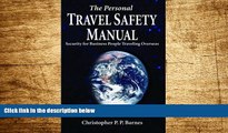 Must Have  The Personal Travel Safety Manual: Security for Business People Traveling Overseas