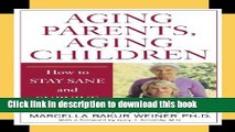 New Book Aging Parents, Aging Children: How to Stay Sane and Survive