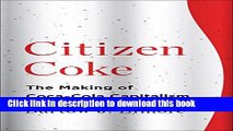 Collection Book Citizen Coke: The Making Of Coca-cola Capitalism