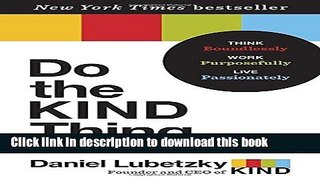 New Book Do the KIND Thing: Think Boundlessly, Work Purposefully, Live Passionately