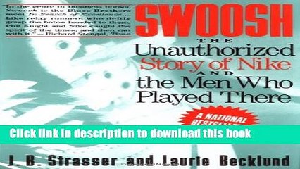 New Book Swoosh: Unauthorized Story of Nike and the Men Who Played There, The