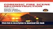 [PDF] Forensic Fire Scene Reconstruction (3rd Edition) (Fire Investigation I   II) Popular Online