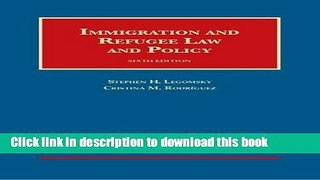 [PDF] Immigration and Refugee Law and Policy (University Casebook Series) Full Colection