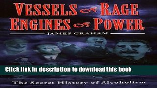 [PDF] Vessels of Rage, Engines of Power: The Secret History of Alcoholism Full Online