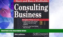 Big Deals  Start and Run a Profitable Consulting Business: A Step-By-Step Business Plan (Self