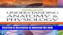 New Book Understanding Anatomy and Physiology: A Visual, Auditory, Interactive Approach