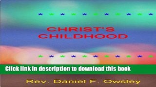 New Book Christ s Historical Childhood