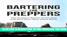 Collection Book Prepper: Bartering for Preppers: The Prepper Barter Items that will Save your Skin