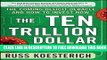 New Book The Ten Trillion Dollar Gamble: The Coming Deficit Debacle and How to Invest Now: How