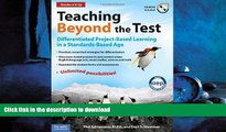 READ ONLINE Teaching Beyond the Test: Differentiated Project-Based Learning in a Standards-Based