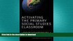 FAVORIT BOOK Activating the Primary Social Studies Classroom: A Standards-Based Sourcebook for K-4