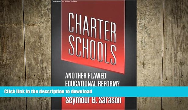 DOWNLOAD Charter Schools : Another Flawed Educational Reform? (The Series on School Reform) FREE