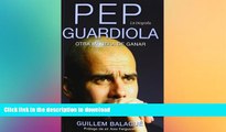 GET PDF  Pep Guardiola: Otra Manera de Ganar - La Biografia (Spanish Edition) FULL ONLINE