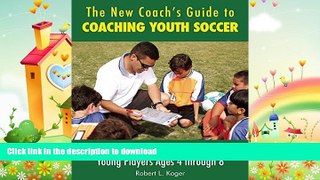 READ  The New Coach s Guide to Coaching Youth Soccer: A Complete Reference for Coaching Young