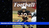 FAVORITE BOOK  Coaching Youth Football: Official Handbook of USA Football, 4th Edition FULL ONLINE