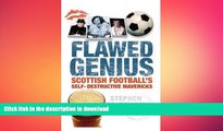 READ  Flawed Genius: Scottish Football s Self-Destructive Mavericks FULL ONLINE