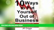 Must Have PDF  10 Ways to Put Yourself Out of Business: An In-Depth Look at the 10 Biggest