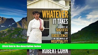 Must Have  Whatever It Takes: Journey of Success and Excellence in the World of Hospitality