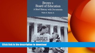READ THE NEW BOOK Brown v. Board of Education: A Brief History with Documents (Bedford Cultural