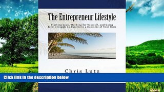 READ FREE FULL  The Entrepreneur Lifestyle: Starting Lean, Working for Yourself, and Going from