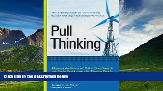 Must Have  Pull Thinking (Harness the Power of Pull to Fuel Growth and Ignite Performance by