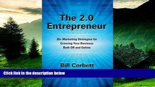 Must Have  The 2.0 Entrepreneur: 20+ Marketing Strategies for Growing Your Business Off and