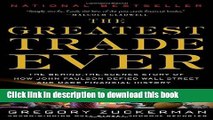 Collection Book The Greatest Trade Ever: The Behind-the-Scenes Story of How John Paulson Defied