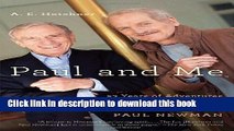 New Book Paul and Me: Fifty-three Years of Adventures and Misadventures with My Pal Paul Newman