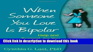 Collection Book When Someone You Love Is Bipolar: Help and Support for You and Your Partner