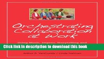 Collection Book Orchestrating Collaboration at Work: Using Music, Improv, Storytelling, and Other