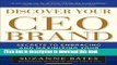 New Book Discover Your CEO Brand: Secrets to Embracing and Maximizing Your Unique Value as a Leader