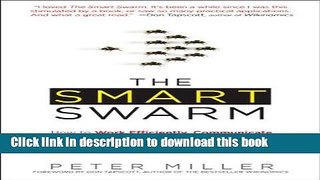 New Book The Smart Swarm: How to Work Efficiently, Communicate Effectively, and Make Better