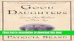 New Book Good Daughters: Loving Our Mothers as They Age