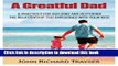 Collection Book A Greatful Dad: 9 Practices For Building and Restoring the Relationship You