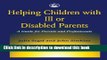 New Book Helping Children with Ill or Disabled Parents: A Guide for Parents and Professionals