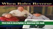 New Book When Roles Reverse: A Guide to Parenting Your Parents