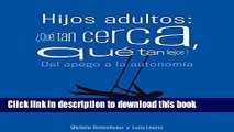 New Book Hijos adultos:Â¿QuÃ© tan cerca, quÃ© tan lejos?: Del apego a la autonomÃ­a (Spanish