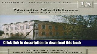 New Book Natalia Shelikhova: Russian Oligarch of Alaska Commerce