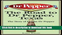 Collection Book The Road to Dr Pepper, Texas: The Story of Dublin Dr Pepper