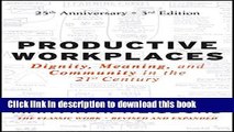 New Book Productive Workplaces: Dignity, Meaning, and Community in the 21st Century