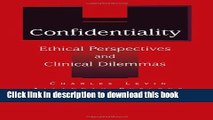 New Book Confidentiality: Ethical Perspectives and Clinical Dilemmas