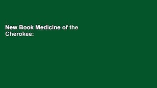 New Book Medicine of the Cherokee: The Way of Right Relationship