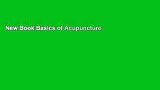 New Book Basics of Acupuncture