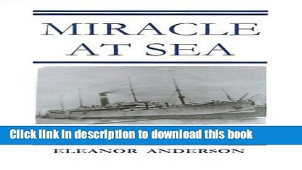 [PDF] Miracle at Sea: The Sinking of the Zamzam and Our Family s Astounding Rescue Popular Colection