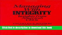 [PDF] Managing with Integrity: Insights from America s CEOs Popular Colection