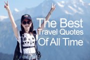 The Best Travel Quotes Of All Time | La Vacanza Travel