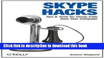 [New] PDF Skype Hacks: Tips   Tools for Cheap, Fun, Innovative Phone Service Free Online