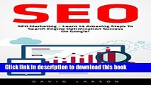 [New] EBook SEO: SEO Marketing - Learn 14 Amazing Steps To Search Engine Optimization Success On