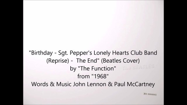 The Function - Birthday - Sgt. Pepper's Lonely Hearts Club Band (Reprise) - The End (Beatles Cover)