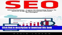 [New] EBook Seo: SEO Marketing - Learn 14 Amazing Steps To Search Engine Optimization Success On
